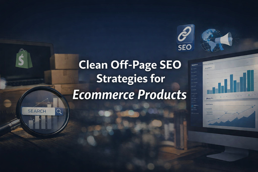 Clean Off-Page SEO Strategies for Ecommerce Products – ecommerce SEO illustration showing backlinks, search optimisation, analytics dashboard and Shopify store growth.