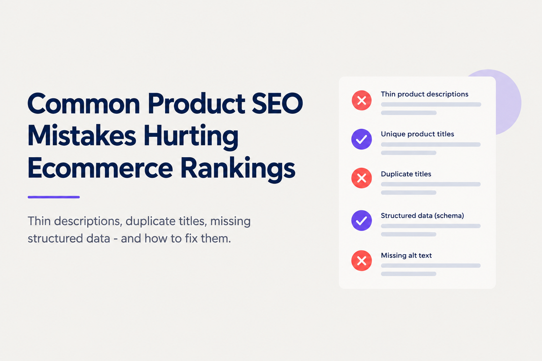 Common product SEO mistakes hurting ecommerce rankings - thin descriptions, duplicate titles, missing structured data and how to fix them, from Savlo.