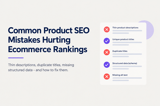 Common product SEO mistakes hurting ecommerce rankings - thin descriptions, duplicate titles, missing structured data and how to fix them, from Savlo.