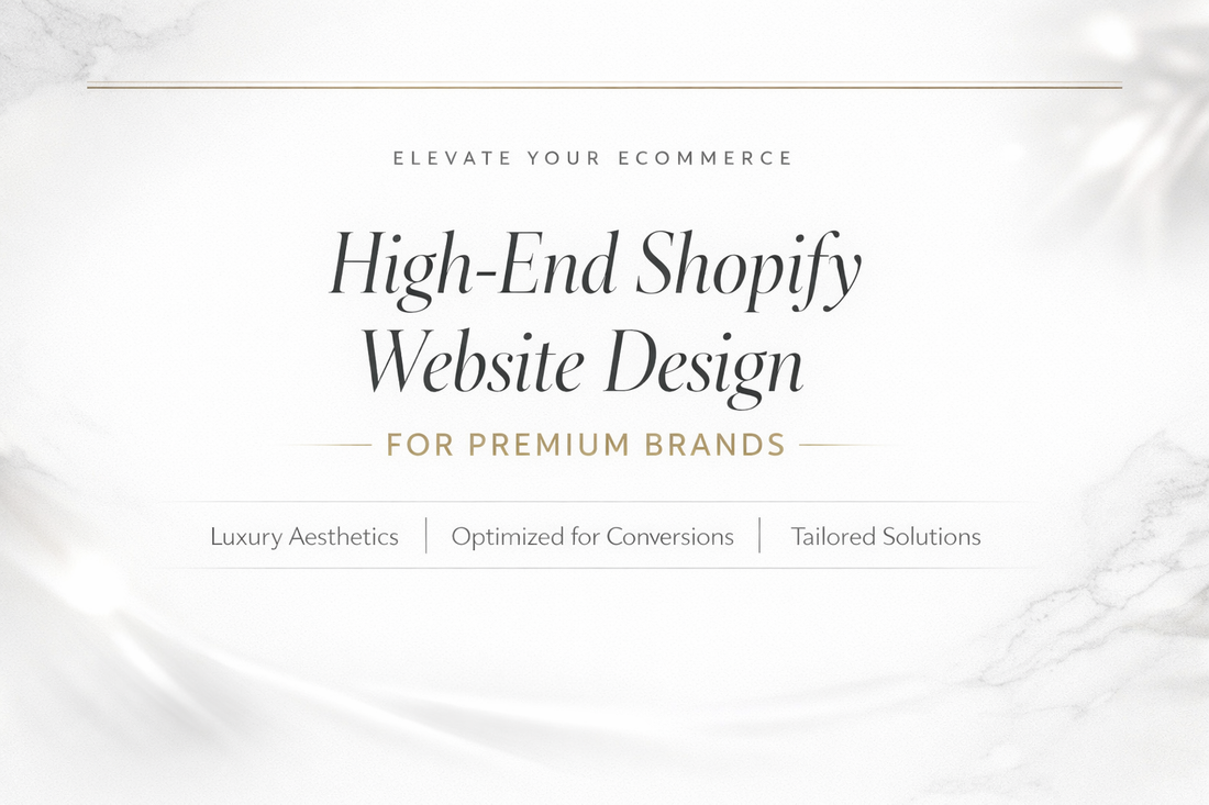 High-end Shopify website design banner for premium brands featuring elegant typography, luxury white marble background, and conversion-focused messaging.
