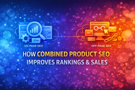How combined product SEO improves rankings and sales banner with centred bold text and split on-page vs off-page design