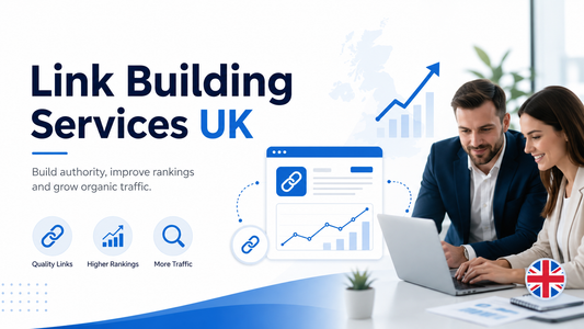 Link building services UK helping businesses build quality backlinks, improve rankings and grow organic traffic