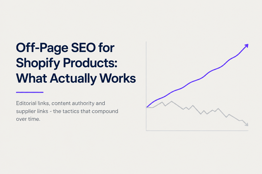 Off-page SEO for Shopify products - what actually works: editorial links, content authority and supplier links - the tactics that compound over time, from Savlo.