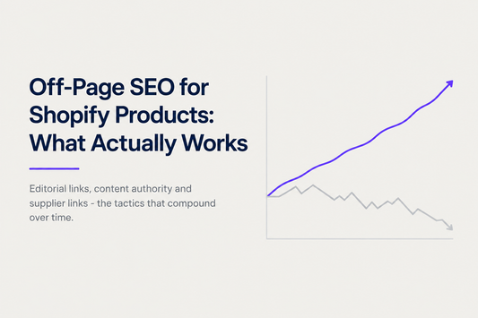 Off-page SEO for Shopify products - what actually works: editorial links, content authority and supplier links - the tactics that compound over time, from Savlo.