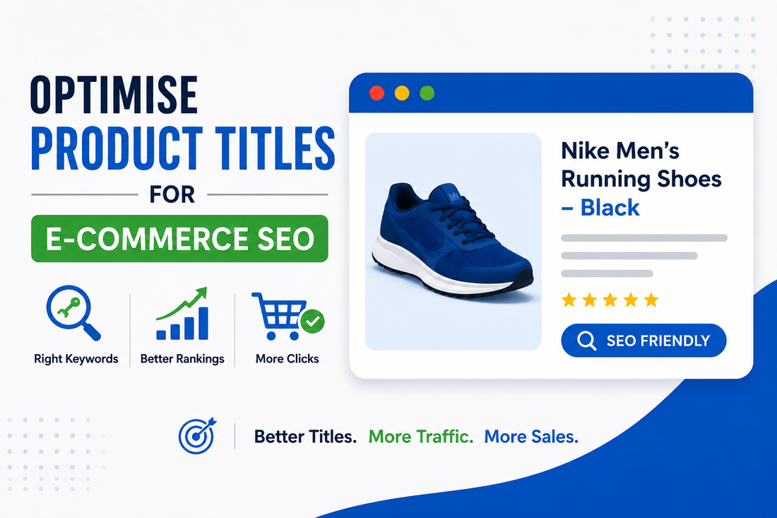 Product title optimisation for ecommerce SEO with improved keywords, traffic and sales