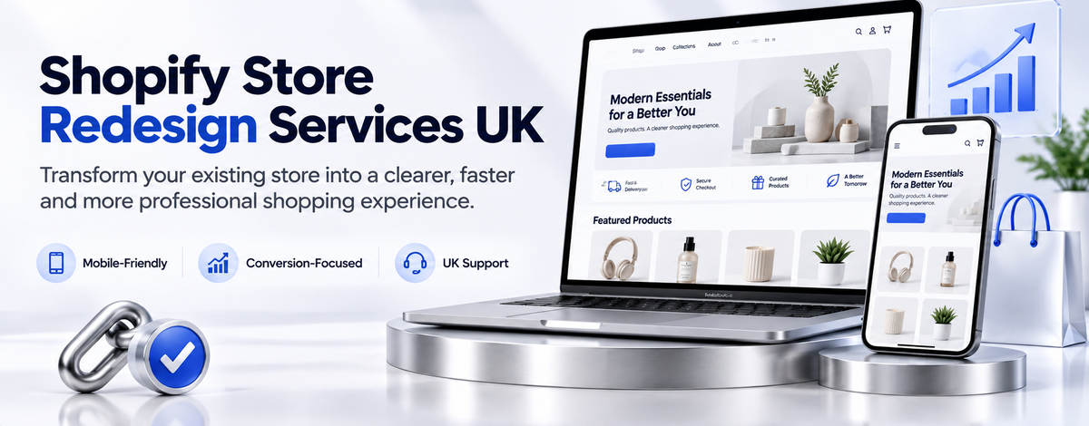 Shopify store redesign services UK for a clearer, mobile-friendly and professional online shop